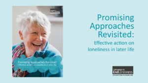 Text reads: Promising Approaches Revisited: Effective action on loneliness in later life